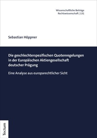 Abbildung von: Die geschlechterspezifischen Quotenregelungen in der Europäischen Aktiengesellschaft - Tectum Wissenschaftsverlag