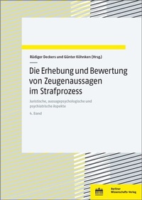Abbildung von: Die Erhebung und Bewertung von Zeugenaussagen im Strafprozess - Berliner Wissenschafts-Verlag