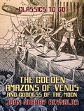 Cover: The Golden Amazons of Venus and Goddess of the Moon - OTB eBook publishing