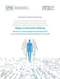 Cover: Technische Bildung im Kontext von 'Digitalisierung' / 'Automatisierung' - Tendenzen, M&ouml;glichkeiten, Perspektiven - - IPW