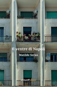 Abbildung von: Il ventre di Napoli - Ali Ribelli Edizioni