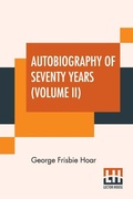 Cover: Autobiography Of Seventy Years (Volume II) - Lector House