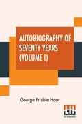 Cover: Autobiography Of Seventy Years (Volume I) - Lector House