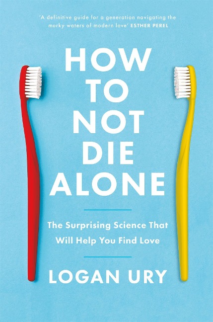 Abbildung von: How to Not Die Alone - Piatkus Books