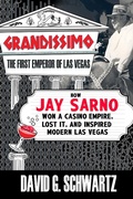 Cover: Grandissimo: The First Emperor of Las Vegas - David Schwartz