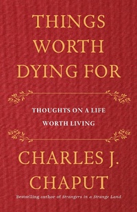 Abbildung von: Things Worth Dying For - Henry Holt and Co.