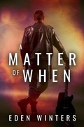 Cover: A Matter of When - Eden Winters