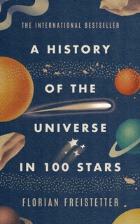 Abbildung von: A History of the Universe in 100 Stars - Quercus