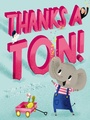 Cover: Thanks a Ton! (A Hello!Lucky Book) - Abrams Appleseed