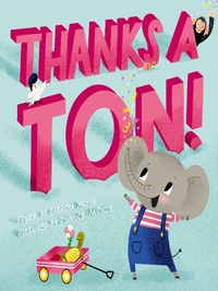 Enlarge image Cover: Thanks a Ton! (A Hello!Lucky Book) - Abrams Appleseed