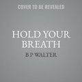 Cover: Hold Your Breath - Avon Audio Fiction