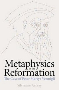 Enlarge image Cover: Metaphysics in the Reformation - Oxford University Press
