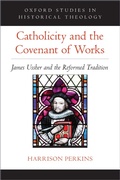 Cover: Catholicity and the Covenant of Works - OUP eBook