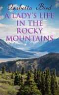 Cover: A Lady's Life in the Rocky Mountains - e-artnow