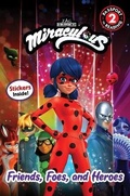Cover: Miraculous: Friends, Foes, and Heroes - LB Kids
