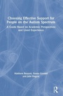 Cover: Choosing Effective Support for People on the Autism Spectrum - Routledge