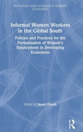 Cover: Informal Women Workers in the Global South - Routledge