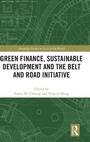 Cover: Green Finance, Sustainable Development and the Belt and Road Initiative - Routledge