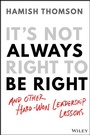 Cover: It's Not Always Right to Be Right - Wiley