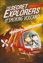 Cover: The Secret Explorers and the Smoking Volcano - DK Children