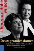 Cover: Deux grandes dames: Bertha Wilson et Claire L'Heureux-Dube a la Cour supreme du Canada 2021 - University of Ottawa Press