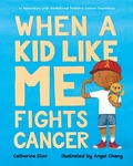 Cover: When a Kid Like Me Fights Cancer - Albert Whitman & Company