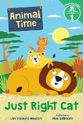 Cover: Just Right Cat (Animal Time: Time to Read, Level 1) - Albert Whitman & Company