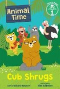 Cover: Cub Shrugs (Animal Time: Time to Read, Level 1) - Albert Whitman & Company