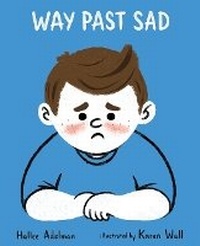 Enlarge image Cover: Way Past Sad - Albert Whitman & Company
