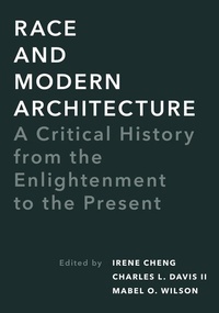 Enlarge image Cover: Race and Modern Architecture - University of Pittsburgh Press