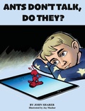 Cover: Ants Don't Talk, Do They? - Wompetias Press