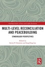 Cover: Multi-Level Reconciliation and Peacebuilding - Routledge