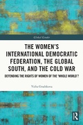 Cover: The Women's International Democratic Federation, the Global South and the Cold War - Routledge