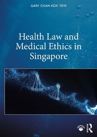 Abbildung von: Health Law and Medical Ethics in Singapore - Routledge