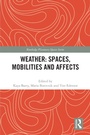 Cover: Weather: Spaces, Mobilities and Affects - Routledge