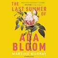 Cover: The Last Summer of ADA Bloom - Blackstone Publishing