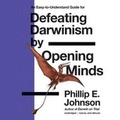 Cover: Defeating Darwinism by Opening Minds - Blackstone Publishing