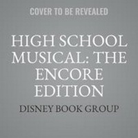 Enlarge image Cover: High School Musical: The Encore Edition Lib/E - DISNEY