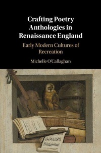 Enlarge image Cover: Crafting Poetry Anthologies in Renaissance England - Cambridge University Press
