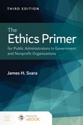 Cover: The Ethics Primer for Public Administrators in Government and Nonprofit Organizations - Jones and Bartlett Publishers, Inc