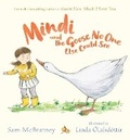 Cover: Mindi and the Goose No One Else Could See - Walker Books Ltd