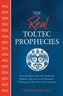 Cover: The Real Toltec Prophecies - Hay House Inc