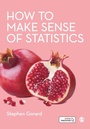 Cover: How to Make Sense of Statistics - SAGE Publications Ltd