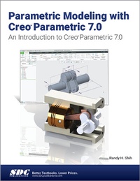 Abbildung von: Parametric Modeling with Creo Parametric 7.0 - SDC Publications