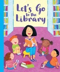 Cover: Let's Go to the Library - Sequoia Children's Publishing