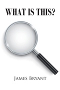 Cover: What is This? - Newman Springs Publishing, Inc.