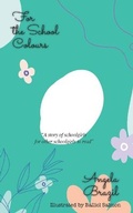 Cover: For the School Colours - iBoo Press House