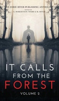 Cover: It Calls From The Forest - Eerie River Publishing