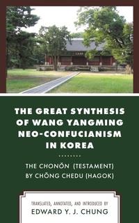 Abbildung von: The Great Synthesis of Wang Yangming Neo-Confucianism in Korea - Bloomsbury eBooks US