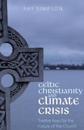 Cover: Celtic Christianity and Climate Crisis - Sacristy Press